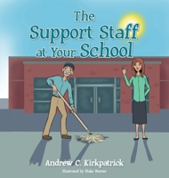 The Support Staff at Your School 1638379084 Book Cover