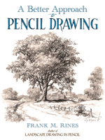 A Better Approach to Pencil Drawing 0486815919 Book Cover