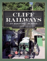 Cliff Railways: An Historic Survey 1399048309 Book Cover