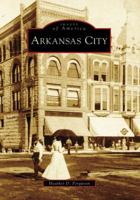 Arkansas City (Images of America: Kansas) 0738552402 Book Cover