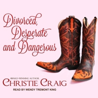 Divorced, Desperate and Dangerous 1665238984 Book Cover
