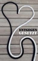 Entgegengesetzt: Zwei Menschen - Ein Buch - Zwei Sichtweisen 3837095142 Book Cover