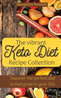 The vibrant Keto Diet Recipe Collection: Discover the perfect diet to feel great in your 50s 1803176776 Book Cover