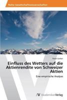 Einfluss Des Wetters Auf Die Aktienrendite Von Schweizer Aktien 3639497317 Book Cover