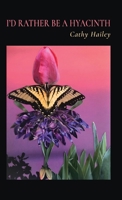 I'd Rather Be a Hyacinth B0BSNZKRSQ Book Cover