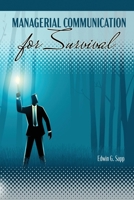Managerial Communication for Survival B0D9CY9BSB Book Cover