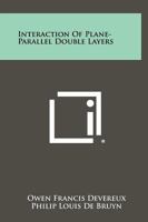 Interaction Of Plane-Parallel Double Layers 1258304333 Book Cover