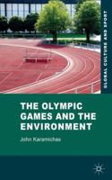 The Olympic Games and the Environment 1349310182 Book Cover