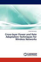 Cross-layer Power and Rate Adaptation Techniques for Wireless Networks 3845404167 Book Cover