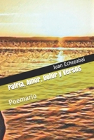 Patria, Amor, Dolor y Versos: Poemario B0915M7QYG Book Cover