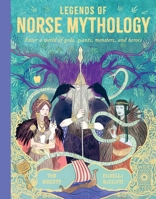 Legends of Norse Mythology: Enter a world of gods, giants, monsters and heroes 0711260796 Book Cover