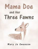 Mama Doe and Her Three Fawns 1728377498 Book Cover