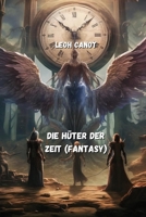 Die Hüter der Zeit (Fantasy) B0CS1VPN2F Book Cover