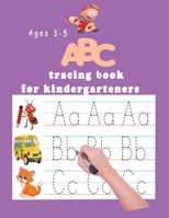 ABC tracing book for kindergartners: The Alphabet : Preschool Practice Handwriting Workbook: Pre K, Kindergarten and Kids Ages 3-5 Reading And Writing Trace Letters Of The Alphabet 169529260X Book Cover