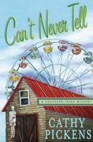 Can't Never Tell: A Southern Fried Mystery (Southern Fried Mysteries featuring Avery Andrews) 0312354444 Book Cover