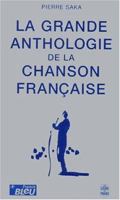 La grande anthologie de la chanson française 2253130273 Book Cover