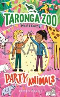 Taronga presents 2: Party Animals 1761347446 Book Cover
