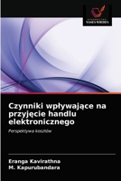 Czynniki wplywające na przyjęcie handlu elektronicznego 6203293938 Book Cover