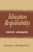EDUCATION AND RESPONSIBILITY 0813154332 Book Cover