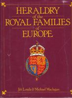 Heraldry of the Royal Families 0517545586 Book Cover