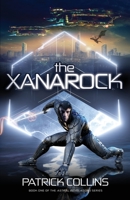 The Xanarock: One man's weird, wacky, and wild journey to save the universe 1739669304 Book Cover