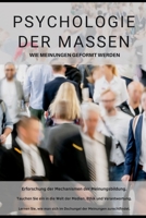Psychologie der Massen: Wie Meinungen geformt werden B0FVDT8GQF Book Cover
