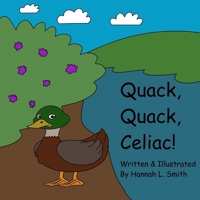 Quack, Quack, Celiac! B0CFCL8PJ2 Book Cover