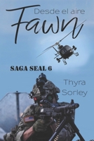 Fawn, desde el aire: Saga SEAL 6 B09MCZWX2F Book Cover