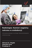 Radiologia: Kamien wegielny sukcesu w endodoncji (Polish Edition) 6209379710 Book Cover
