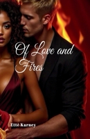 Of Love and Fires: Of Love and Fires (Chronicles of Love and Fires) (Australian Languages Edition) 1763872394 Book Cover