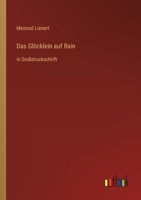Das Glöcklein auf Rain: in Großdruckschrift (German Edition) 3842408897 Book Cover