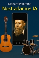 Nostradamus IA (Spanish Edition) B0FQJ17NGV Book Cover