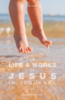The Life & Works of Jesus in Sequence: Conversations: Part 1 B0D4X1G2PS Book Cover