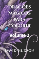 Dragões Mágicos para Colorir: Volume 3 B0CGG92Z4P Book Cover