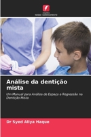 Análise da dentição mista: Um Manual para Análise de Espaço e Regressão na Dentição Mista 6205967820 Book Cover