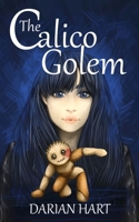 The Calico Golem 1910779148 Book Cover