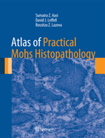 Atlas of Practical Mohs Histopathology 1493953788 Book Cover