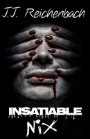 Insatiable Nix: Book Three 1775282643 Book Cover