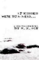 If Kisses Were Bullets... 0978578007 Book Cover