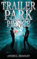 Trailer Park Prince 1915585155 Book Cover