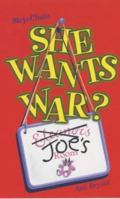 She Wants War? 1405205954 Book Cover