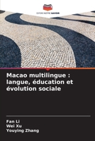 Macao multilingue: langue, éducation et évolution sociale 6630238729 Book Cover