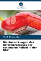 Die Auswirkungen des Reformprozesses der nationalen Polizei in der DRK (German Edition) 6208357101 Book Cover
