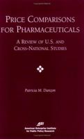 Price Comparisons for Pharmaceuticals: A Review of U.S. and Cross-National Studies 0844771333 Book Cover