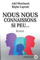 Nous nous connaissons si peu 238406147X Book Cover