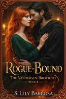 Rogue-Bound: The Valdursen Brothers ~ Vidar & Seren: Book 4 (Sons of the Northern Seas) B0GJS5WKTR Book Cover