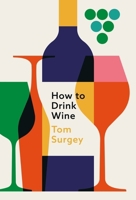How to Drink Wine 1399615181 Book Cover