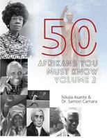 50 Afrikans You Must Know, Vol. 2 1635878101 Book Cover