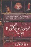 Well-Remembered Days: Eoin O'Ceallaigh's Memoir of a Twentieth-Century Catholic Life 023076343X Book Cover