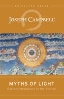 Myths of Light: Eastern Metaphors of the Eternal (Collected Work) 1577314034 Book Cover